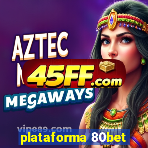 plataforma 80bet